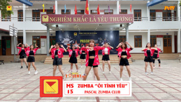 🎼 MS 15 – ZUMBA “ÔI TÌNH YÊU” – PASCAL ZUMBA CLUB 🎼