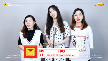 🎼 MS 16 – I DO – CÁC THẦY CÔ GIÁO TỔ TIẾNG ANH 🎼