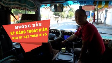 KỸ NĂNG THOÁT HIỂM KHI BỊ KẸT TRÊN Ô TÔ